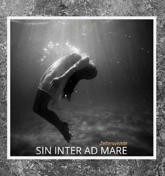 SIN INTER AD MARE  - Zeitenwende CD (lim.99)